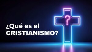 cruz cristiana con texto ¿Que es el cristianismo?
