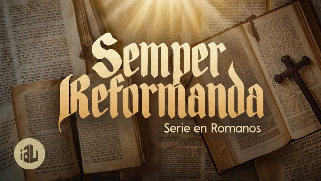 semper reformanda Iglesia Biblica Urbana